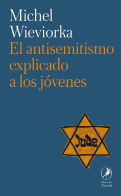 El antisemitismo explicado a los jóvenes (eBook, ePUB) - Wieviorka, Michel