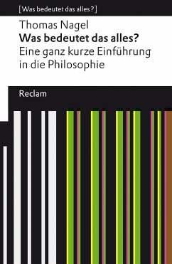 Was bedeutet das alles? Eine ganz kurze Einführung in die Philosophie (eBook, ePUB) - Nagel, Thomas