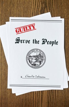 Serve the People (eBook, ePUB) - Lehman, Charlie