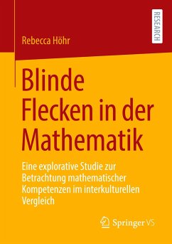 Blinde Flecken in der Mathematik - Höhr, Rebecca