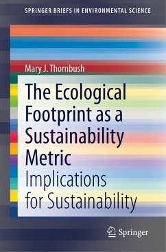 The Ecological Footprint as a Sustainability Metric - Thornbush, Mary J.