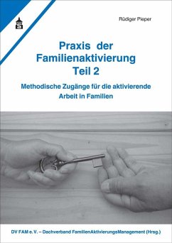 Praxis der Familienaktivierung Teil 2 - Pieper, Rüdiger