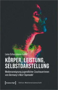 Körper, Leistung, Selbstdarstellung - Schurzmann-Leder, Lena