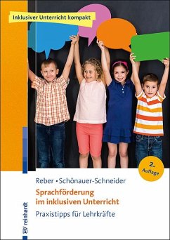 Sprachförderung im inklusiven Unterricht - Reber, Karin;Schönauer-Schneider, Wilma