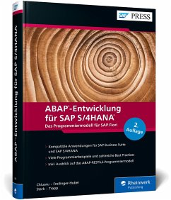 ABAP-Entwicklung für SAP S/4HANA - Freilinger-Huber, Sebastian;Stark, Timo;Chiuaru, Constantin-Catalin