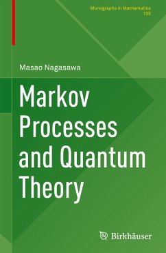Markov Processes and Quantum Theory - Nagasawa, Masao