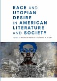 Race and Utopian Desire in American Literature and Society