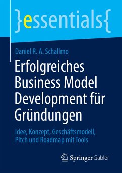 Erfolgreiches Business Model Development für Gründungen - Schallmo, Daniel R. A.