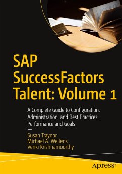 SAP SuccessFactors Talent: Volume 1 - Traynor, Susan;Wellens, Michael A.;Krishnamoorthy, Venki