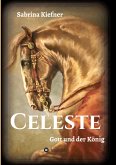 Celeste - Gott und der König