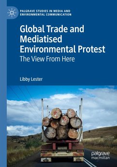 Global Trade and Mediatised Environmental Protest - Lester, Libby