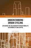 Understanding Urban Cycling (eBook, ePUB)