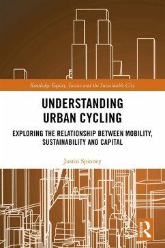 Understanding Urban Cycling (eBook, ePUB) - Spinney, Justin