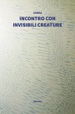 Incontro con invisibili creature (eBook, ePUB)