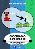 Giochiamo a Parolare (fixed-layout eBook, ePUB)