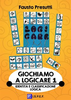 Giochiamo a Logicare 1 (fixed-layout eBook, ePUB) - Presutti, Fausto