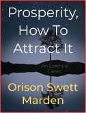 Prosperity, How To Attract It (eBook, ePUB)