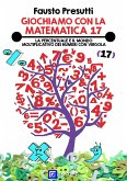 Giochiamo con la Matematica 17 (fixed-layout eBook, ePUB)