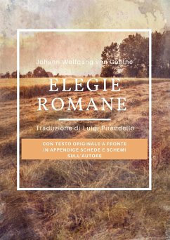 Elegie romane (eBook, ePUB) - Pirandello, Luigio; Wolfgang Goethe, Jhoann