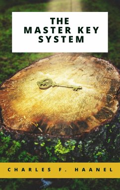 The Master Key System (eBook, ePUB) - F., Charles