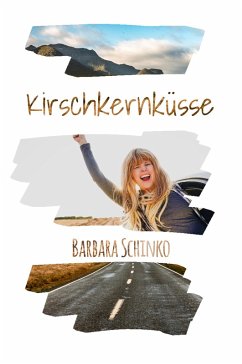 Kirschkernküsse (eBook, ePUB) - Schinko, Barbara