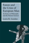 Fanon and the Crisis of European Man (eBook, ePUB)