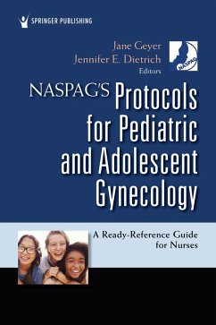 NASPAG's Protocols for Pediatric and Adolescent Gynecology (eBook, ePUB)