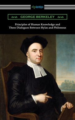 Principles of Human Knowledge and Three Dialogues Between Hylas and Philonous (eBook, ePUB) - Berkeley, George