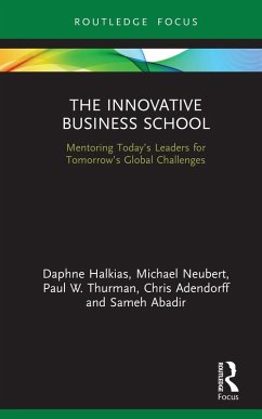 The Innovative Business School (eBook, PDF) - Halkias, Daphne; Neubert, Michael; Thurman, Paul W.; Adendorff, Chris; Abadir, Sameh