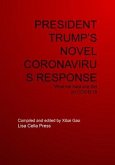 PRESIDENT TRUMP'S NOVEL CORONAVIRUS RESPONSE (eBook, ePUB)