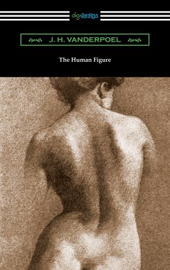 The Human Figure (eBook, ePUB) - Vanderpoel, J. H.