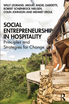 Social Entrepreneurship in Hospitality (eBook, PDF) - Legrand, Willy; Gardetti, Miguel Angel; Nielsen, Robert Schønrock; Johnson, Colin; Ergul, Mehmet