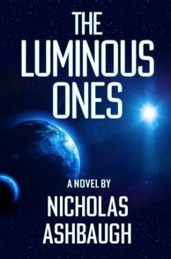 The Luminous Ones (eBook, ePUB) - Ashbaugh, Nicholas