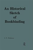 An Historical Sketch of Bookbinding (eBook, PDF) An Historical Sketch of Bookbinding (eBook, PDF)