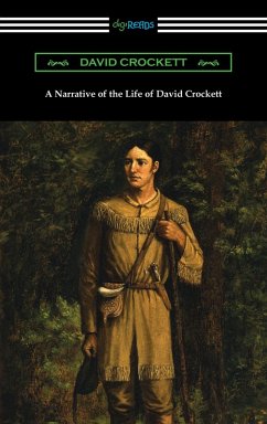 A Narrative of the Life of David Crockett (eBook, ePUB) - Crockett, David