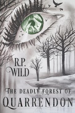 The Deadly Forest of Quarrendon - Wild, R. P.