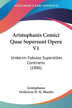 Aristophanis Comici Quae Supersunt Opera V1 - Aristophanes; Blaydes, Fredericus H. M.
