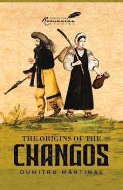 The Origins of the Changos - Martinas, Dumitru