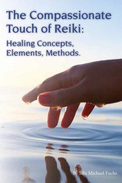 The Compassionate Touch of Reiki - Fuchs, Michael
