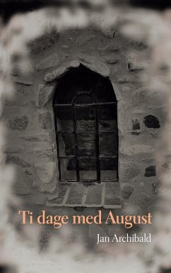 Ti dage med August - Archibald, Jan