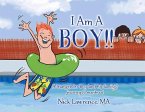 I Am a Boy!!: A Transgender Boy (and His Family's) Journey to Manhood