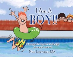 I Am a Boy!!: A Transgender Boy (and His Family's) Journey to Manhood - Lawrence, Nick