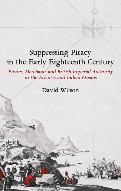 Suppressing Piracy in the Early Eighteenth Century - Wilson, David