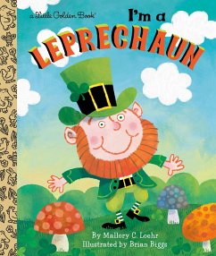 I'm a Leprechaun - Loehr, Mallory; Biggs, Brian