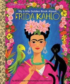My Little Golden Book about Frida Kahlo - Lopez, Silvia; Chavarri, Elisa