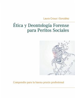Ética y Deontología Forense para Peritos Sociales - Crous i Gonzàlez, Laura