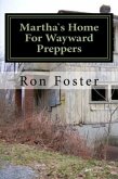 Martha`s Home For Wayward Preppers (Prepper Novelettes, #2) (eBook, ePUB)
