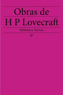 Obras de Howard Phillips Lovecraft (eBook, ePUB) Cover Obras de Howard Phillips Lovecraft (eBook, ePUB)