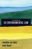 A Guide to EU Environmental Law (eBook, ePUB) A Guide to EU Environmental Law (eBook, ePUB)