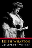 Edith Wharton: Complete Works (eBook, ePUB)